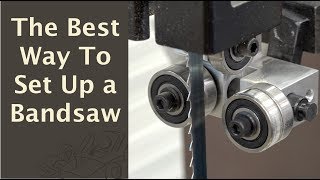 the best way to set up a bandsaw!