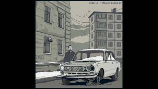 Kercha - Tears Of Russia