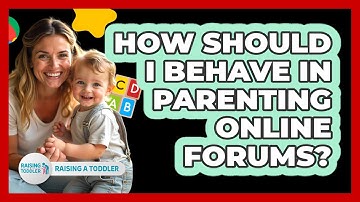 How Should I Behave In Parenting Online Forums? - Raising A Toddler
