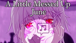 A Little Messed Up - June ~||1 Hour||~