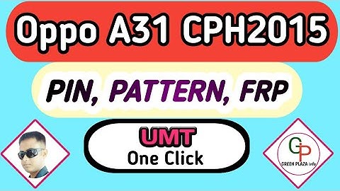 Oppo A31 Unlock | Oppo CPH2015 Unlock FRP / PATTERN / PIN | UMT MTK New Update | Green plaza info