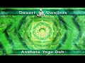 Desert dwellers  anahata yoga dub full album
