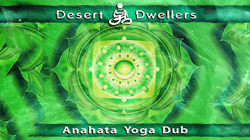 Desert Dwellers - Anahata Yoga Dub [Full Album]
