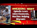 OpIndia | Advertisements | Muslims | Helping | Migrants | Hindu Musalmaano k liye, बड़ी खुशखबरी
