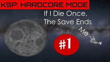 Kerbal Space Program Hardcore #1: Around The Mun