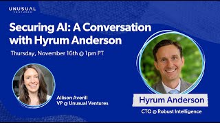 Securing AI: A Conversation with Dr Hyrum Anderson, CTO of Robust Intelligence