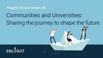 Communities and Universities: Sharing the journey to shape the future - Part 1