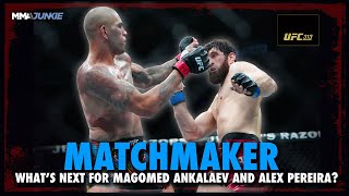 Is Magomed Ankalaev vs. Alex Pereira Rematch a Lock After Title Change? | UFC 313 Matchmaker