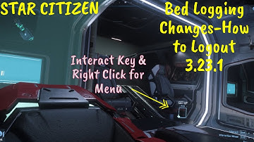 Star Citizen - Changes to Bed Logging\How to Bed Log