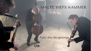 Malte Viefs Kammer - Tanz des Bergkönigs