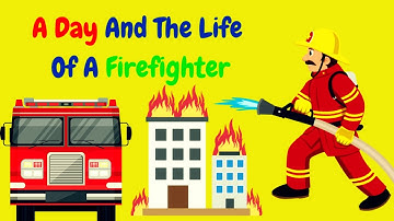Learning About A Day And The Life Of A Firefighter