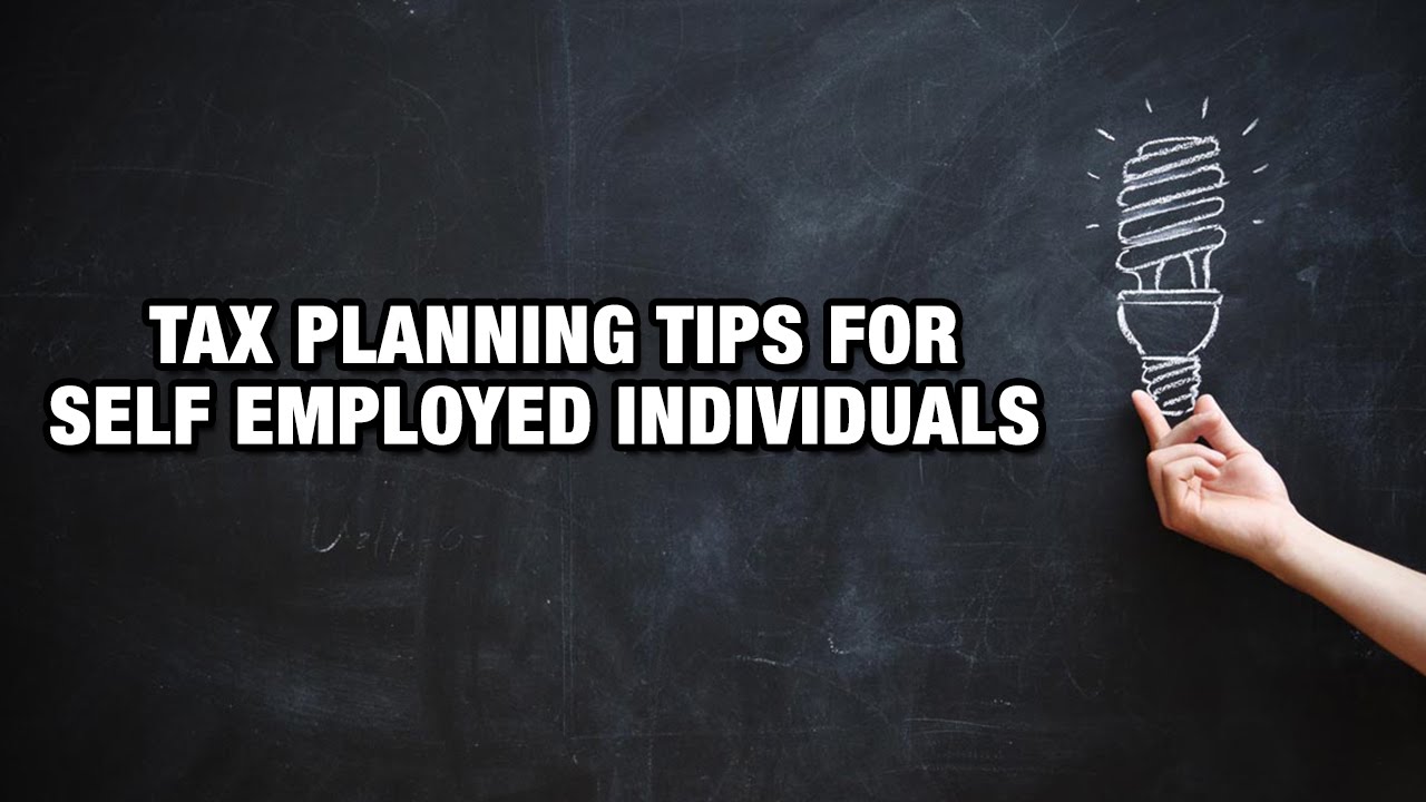 Tax planning tips for self employed individuals - YouTube