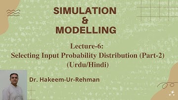 Lecture 6: Selecting Input Probability Distribution Part-2 | Choose Correct Probability Distribution