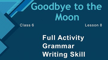 Goodbye to the Moon Full Activity // Goodbye to the Moon question answer class 6 #myenglishbookmeb