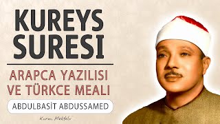 Kureyş suresi anlamı dinle Abdulbasit Abdussamed (Kureyş suresi arapça yazılışı okunuşu ve meali)