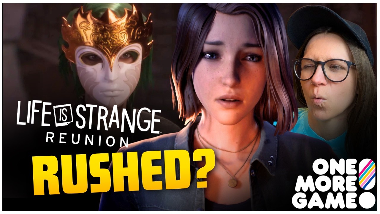 Life is Strange Reunion Part 2 — This Should Be Better… Right? | One More Game