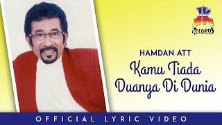 Download Lagu Hamdan ATT - Kamu Tiada Duanya Di Dunia (Official Lyric Video) MP3