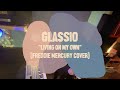 Glassio covers Freddie Mercury - Living On My Own | Buzzsession