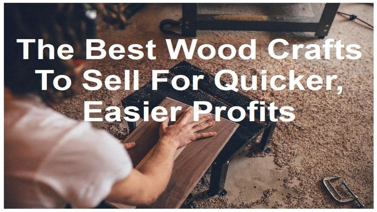 woodworking business ideas - best woodcrafts to sell for