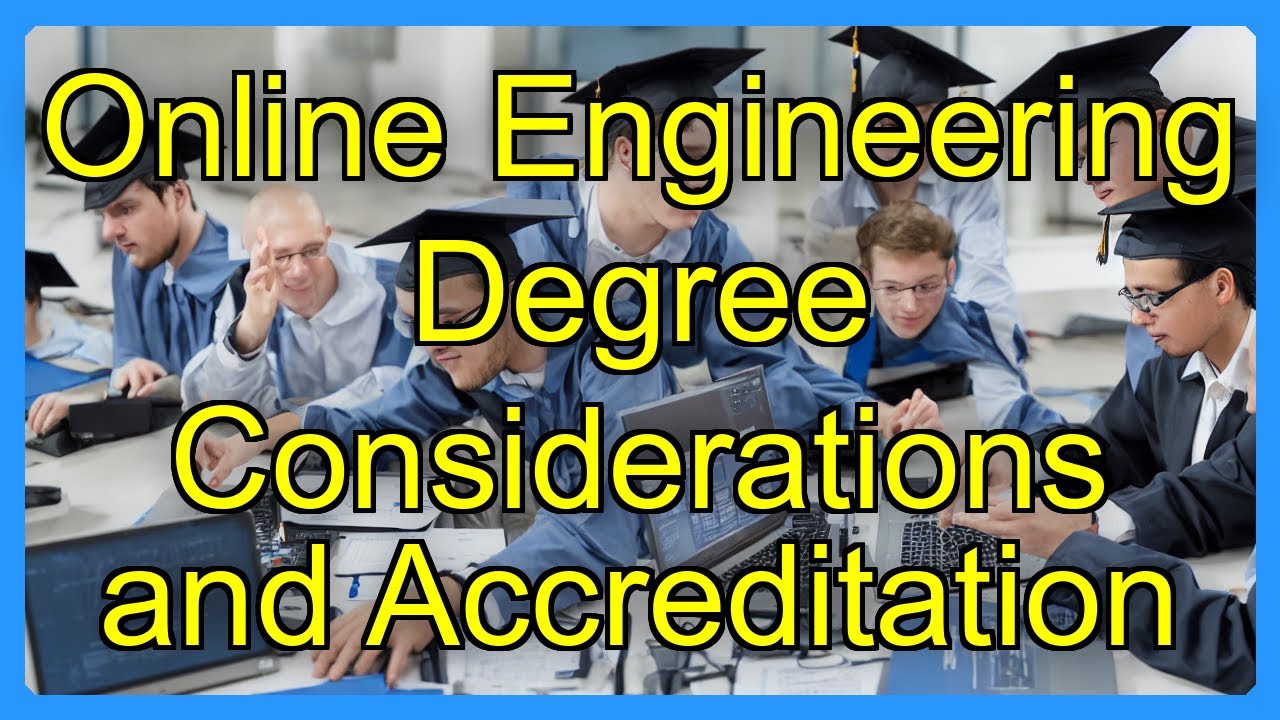 Online Engineering Degree Considerations and Accreditation - YouTube