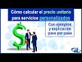 Cómo calcular el precio unitario de servicios personalizados (Asesorías, proyectos, eventos, etc.)