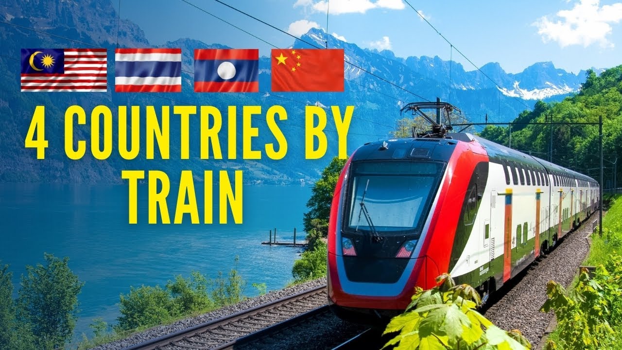 Train Journey Across 4 Countries 🌏 | Malaysia 🇲🇾 → Thailand 🇹🇭 → Laos 🇱🇦 → China 🇨🇳