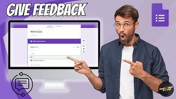 How to Give Feedback in Google Forms