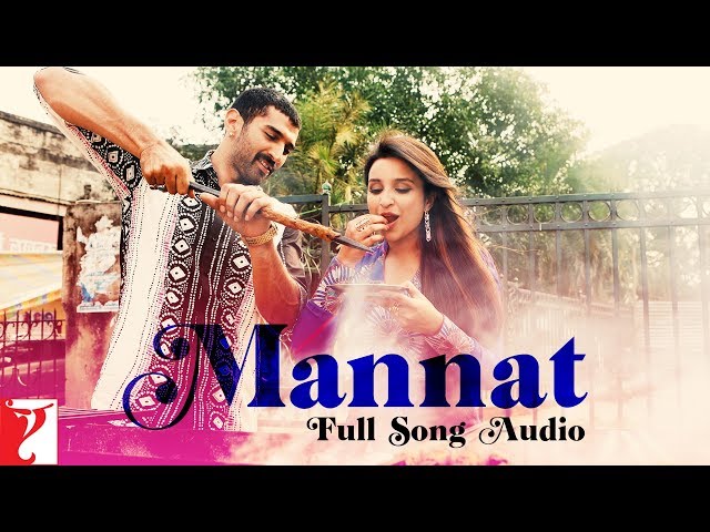Mannat | Full Song Audio | Daawat-e-Ishq | Aditya, Parineeti | Sonu | Shreya | Keerthi | Sajid-Wajid class=