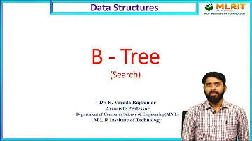 LEC63 | Data Structures | B-Tree (Search)  By Dr. K. Varada Rajkumar