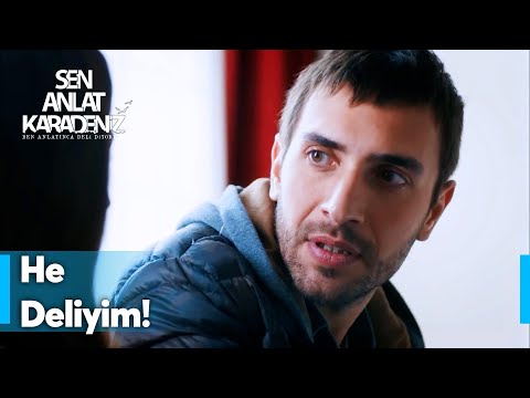 Deli misin be adam? - Sen Anlat Karadeniz