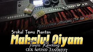 Mahalul Qiyam Tanpa Kendang • Srokal Temu Manten • Jandhut