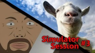 FIGHTING GOATS AND BLOKES | Simulator Session #3