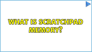 What is scratchpad memory?