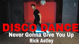 Rick Astley - Never Gonna Give You Up  Disco Dance(Coreografia70.80) DanceVideo