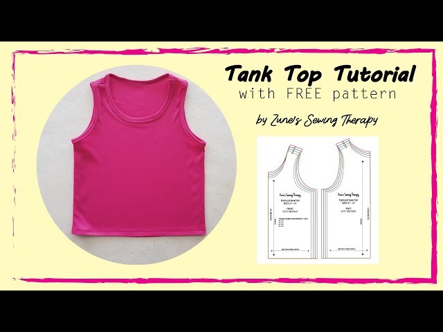 Tank Top Tutorial with Free Pattern - YouTube tank-top-tutorial-with-free-pattern-youtube