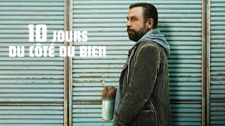 Bande annonce 10 jours du côté du bien 