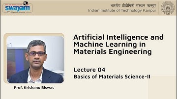 Lecture 04 : Basics of Materials Science - II