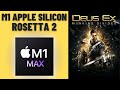 Deus Ex: Mankind Divided - Rosetta 2 - MacBook Pro 2021 M1 Max 32 GB