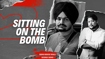 SOTB sidhu moose wala new song lyrics SITTING ON THE BOMB 💣💣