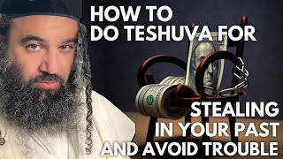 Tips How To Do TeShuva For Stealing In Your Past And Avoid Trouble Guide