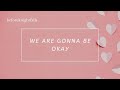 Asmr we are gonna be okay