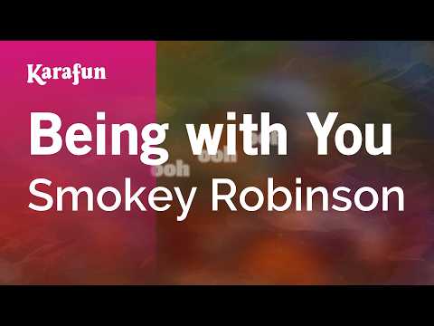 Being with You - Smokey Robinson | Karaoke Version | KaraFun