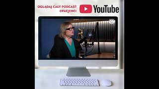Podcast, z udziałem prof. Prokopiak, prezeski Fundacji Alpha, na portalu Pacjenci.pl
