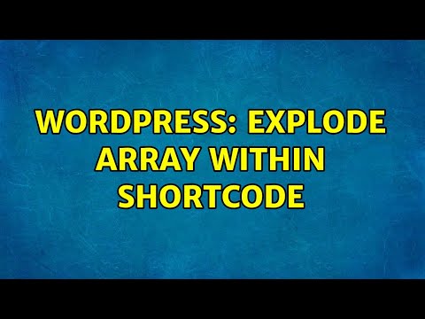 Wordpress: explode array within shortcode