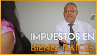 El ABC de los Impuestos en las Inversiones en Bienes Raíces | Parte 1