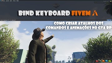 BIND KEYBOARD FIVEM - COMO CRIAR ATALHO PARA ANIMAÇÕES NO GTA RP