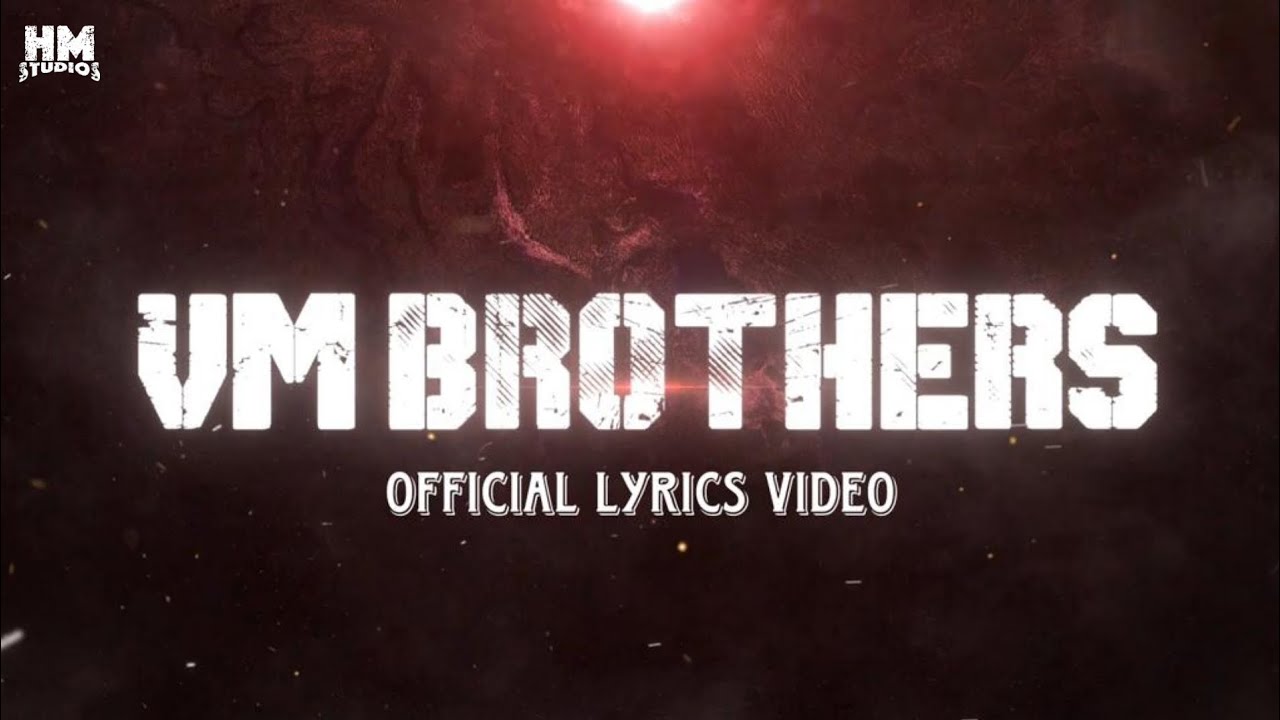 VM Brothers  Haakash  Official Lyrics Video