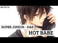 [NIGHTCORE] SUPER JUNIOR-D&amp;E - Hot Babe