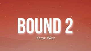 Bound 2 - Kanye West (Lyrics Video) Resimi