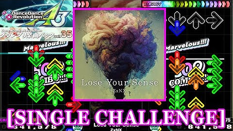 【DDR GP(A3)】 Lose Your Sense / ZxNX [SINGLE CHALLENGE] 譜面確認+Clap